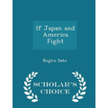 If Japan and America Fight - Scholar's Choice Edition - Paperback