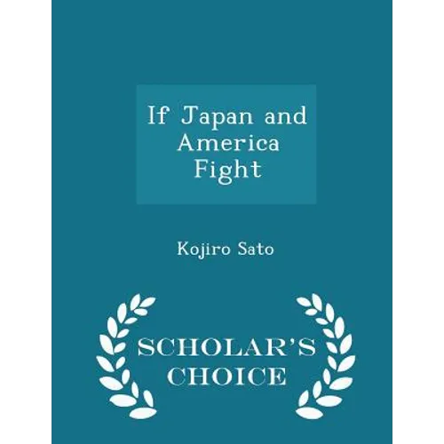 If Japan and America Fight - Scholar's Choice Edition - Paperback
