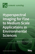 Hyperspectral Imaging for Fine to Medium Scale Applications in Environmental Sciences - Hardcover