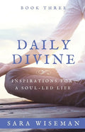 Daily Divine: Inspirations for a Soul-Led Life - Paperback