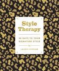 Style Therapy: 30 Days to Your Signature Style - Paperback