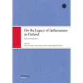 On the Legacy of Lutheranism in Finland: Societal Perspectives - Paperback