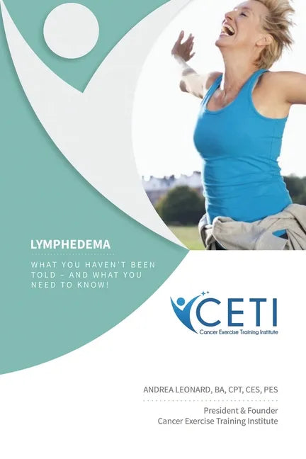 Lymphedema - What You Haven't Been Told and What You Need To Kjnw - Paperback