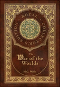 The War of the Worlds (Royal Collector's Edition) (Case Laminate Hardcover with Jacket) - Hardcover