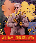 William John Kennedy: The Lost Archive: Photographs of Andy Warhol and Robert Indiana - Hardcover