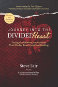 Journey Into the Divided Heart: Facing the Defense Mechanisms That Hinder True Emotional Healing - Paperback