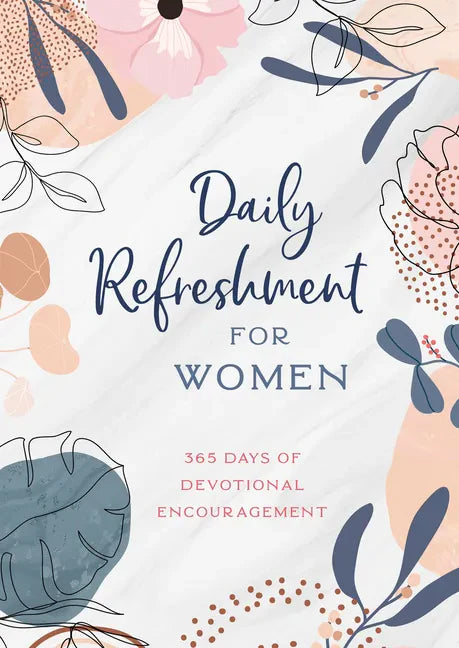 Daily Refreshment for Women: 365 Days of Devotional Encouragement - Paperback