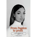 From Passion to Profit: A guide to finding your niche - Paperback