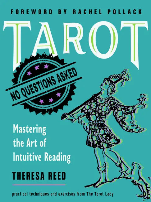 Tarot: No Questions Asked: Mastering the Art of Intuitive Reading - Paperback