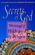 Secrets of God: Writings of Hildegard of Bingen - Paperback