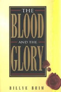The Blood and the Glory - Paperback