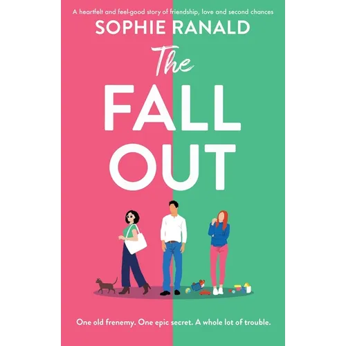 The Fall-Out: A heartfelt and feel-good story of friendship, love and second chances - Paperback