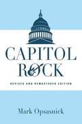 Capitol Rock: Revised and Remastered Edition - Paperback