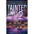 Tainted Times 2: Novel two in the Angeline Porter Trilogy - Paperback