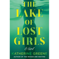 The Lake of Lost Girls - Hardcover