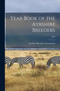 Year Book of the Ayrshire Breeders; 1907 - Paperback