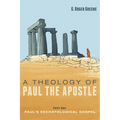 A Theology of Paul the Apostle, Part One: Paul's Eschatological Gospel - Hardcover