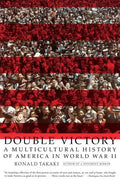 Double Victory: A Multicultural History of America in World War II - Paperback