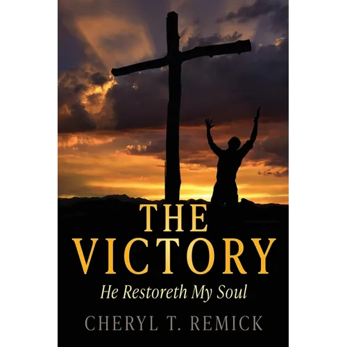 The Victory: He Restoreth My Soul - Paperback