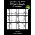 Sudoku Large Print for Adults - Expert Level - Nｰ33: 100 Expert Sudoku Puzzles - Puzzle Big Size (8.3"x8.3") and Large Print (36 points) - Paperback