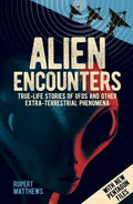 Alien Encounters: True-Life Stories of UFOs and Other Extra-Terrestrial Phenomena. with New Pentagon Files - Paperback