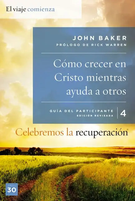 Celebremos la recuperación Guía 4: Cómo crecer en Cristo mientras ayudas a otros: Un programa de recuperación basado en ocho principios de las bienave - Paperback