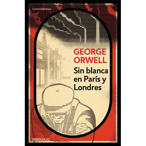 Sin Blanca En Paris Y Londres / Down and Out in Paris and London - Paperback