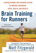 Brain Training for Runners: A Revolutionary New Training System to Improve Endurance, Speed, Health, and Results - Paperback