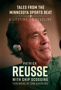 Tales from the Minnesota Sports Beat: A Lifetime on Deadline - Paperback