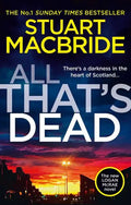 All That's Dead: The New Logan McRae Crime Thriller from the No.1 Bestselling Author - Hardcover