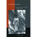 A Pueblo Divided: Business, Property, and Community in Papantla, Mexico - Paperback