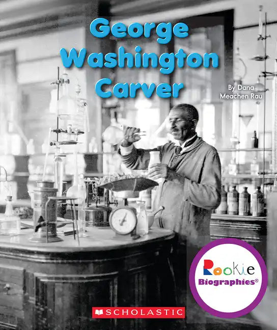 George Washington Carver (Rookie Biographies) - Paperback