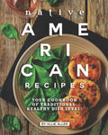 Native American Recipes: Your Cookbook of Traditional, Healthy Dish Ideas! - Paperback