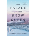 The Palace of the Snow Queen: Winter Travels in Lapland and S疳mi - Paperback