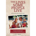 The Lives Some People Live: Uncovering One Family Killer - Paperback