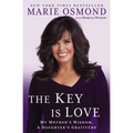 The Key Is Love: My Mother's Wisdom, A Daughter's Gratitude - Paperback