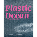 Plastic Ocean: Art and Science Responses to Marine Pollution: Art and Science Responses to Marine Pollution - Hardcover