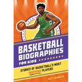 Basketball Biographies for Kids: Stories of Basketball's Most Inspiring Players - Paperback