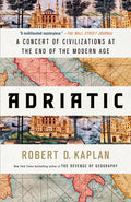 Adriatic: A Concert of Civilizations at the End of the Modern Age - Paperback