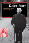 Essie's Story: The Life and Legacy of a Shoshone Teacher - Paperback