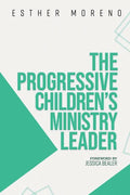 The Progressive Children's Ministry Leader - Paperback