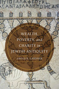 Wealth, Poverty, and Charity in Jewish Antiquity - Hardcover