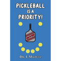 Pickleball is a Priority - Paperback