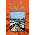 Historic Hurricanes of Fort Myers: How Three 19th Century Hurricanes Influenced the Town's Development - Paperback