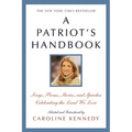 A Patriot's Handbook: Songs, Poems, Stories, and Speeches Celebrating the Land We Love - Paperback