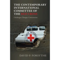 The Contemporary International Committee of the Red Cross - Paperback