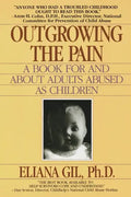 Outgrowing the Pain: A Book for and about Adults Abused as Children - Paperback