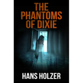 The Phantoms of Dixie - Paperback