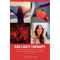 Red Light Therapy for Women: A Beginner's Step-by-Step Guide on How to Get Started, With an Overview of its Use Cases for Stress, Aging, and PMS - Paperback