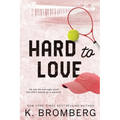 Hard to Love: Special Edition (The Play Hard Series (The Kincade Sisters)) - Paperback